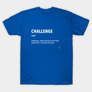 Challenge Sarcastic Definition T-Shirt